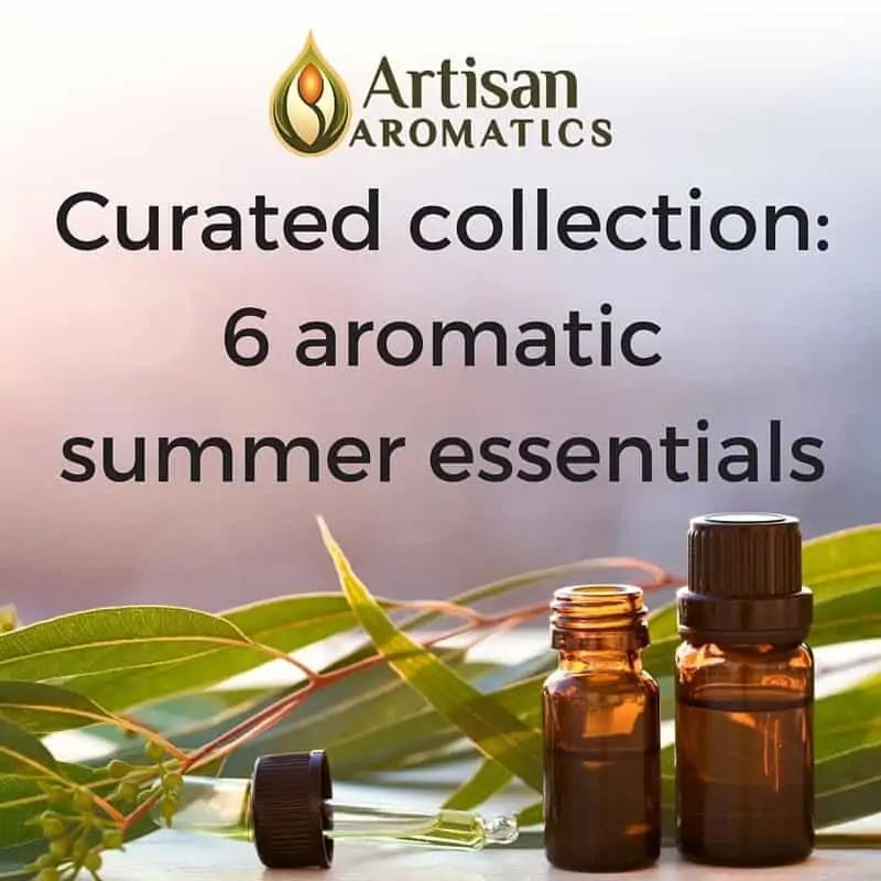 Curated Collection: 5 aromatic summer essential oils - Artisan Aromatics