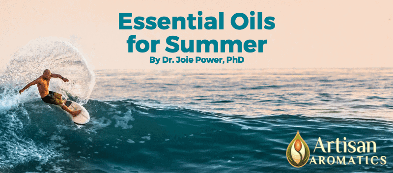 Essential Oils for Summer Artisan Aromatics